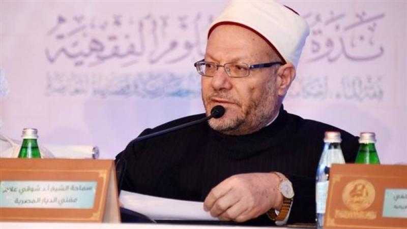 مفتي الجمهورية: المكانة والريادة العلمية لمصرنا هي مبعث فخر واعتزاز