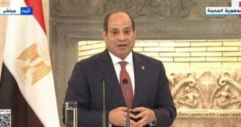 الرئيس السيسى: لن ننسى دور اليونان فى نقل وجهة نظر مصر لأوروبا بعد أحداث 2011
