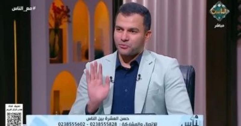 الدكتور هاني تمام: ”القرآن يأمرنا بالمعاشرة بالمعروف حتى في حالات الكراهية بين الزوجين”