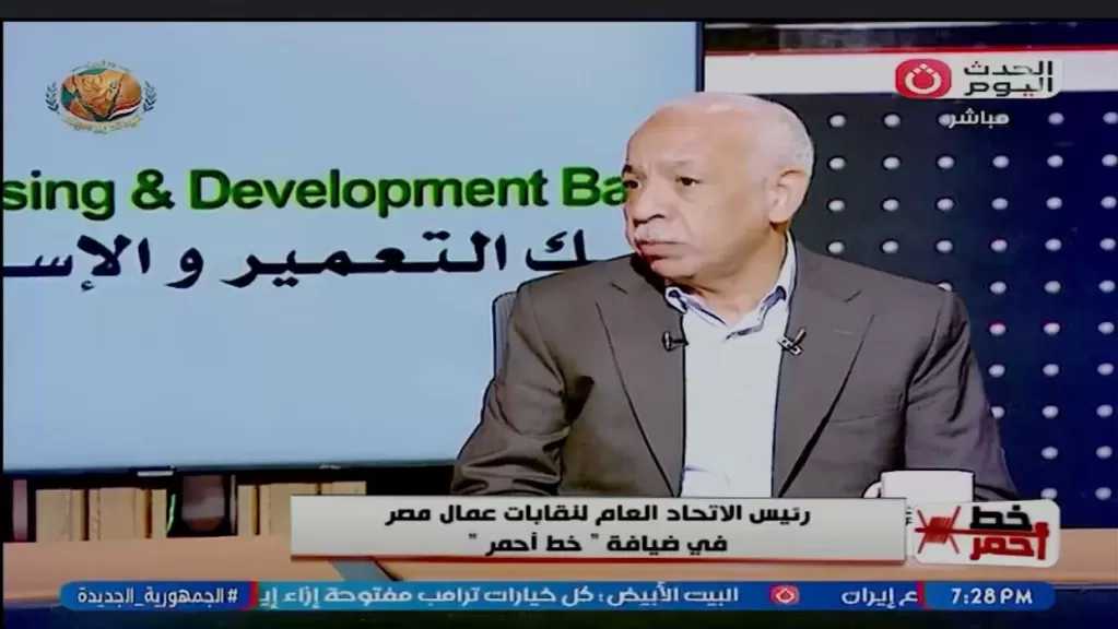 رئيس اتحاد العمال: عمال مصر عماد النهضة التنموية