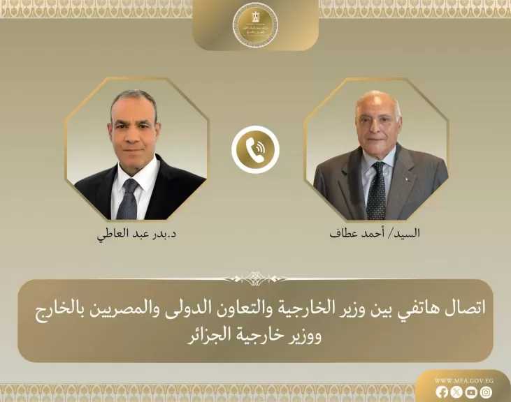 وزير الخارجية ونظيره الجزائري يبحثان هاتفيا العلاقات الثنائية والتطورات الإقليمية